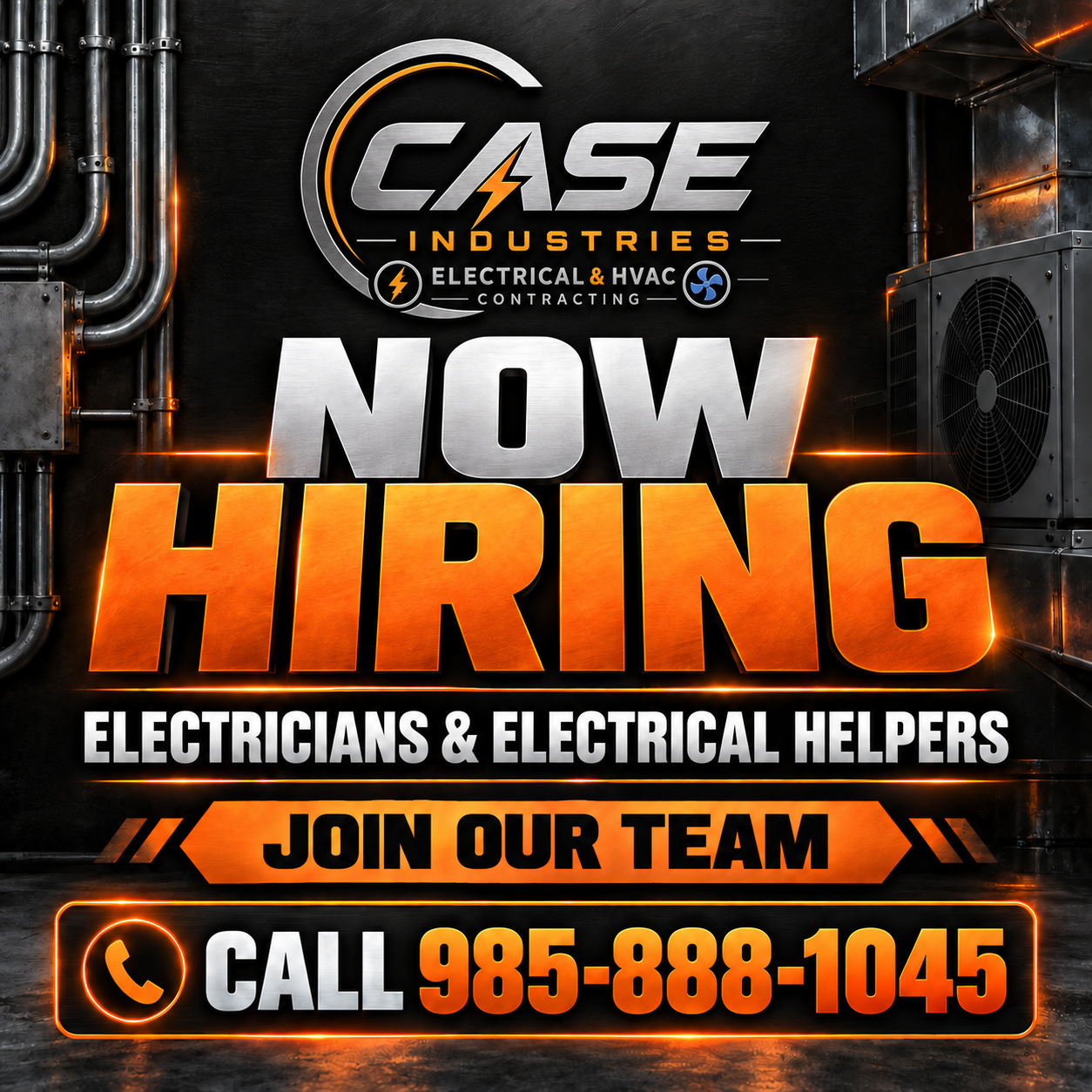 Case Industries now hiring electricians and electrical helpers. Call 985-888-1045.